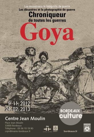 Affiche de l'expo Goya, chroniqueur de toutes les guerres