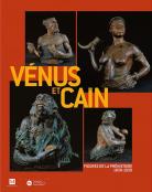 Catalogue d'exposition - Vénus et Caïn : figures de la préhistoire 1830 - 1930, © Réunion des musées nationaux